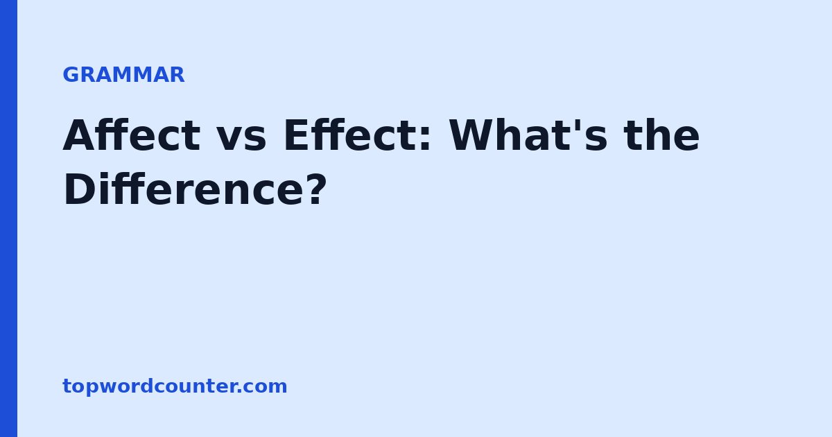 Affect vs Effect: What's the Difference?