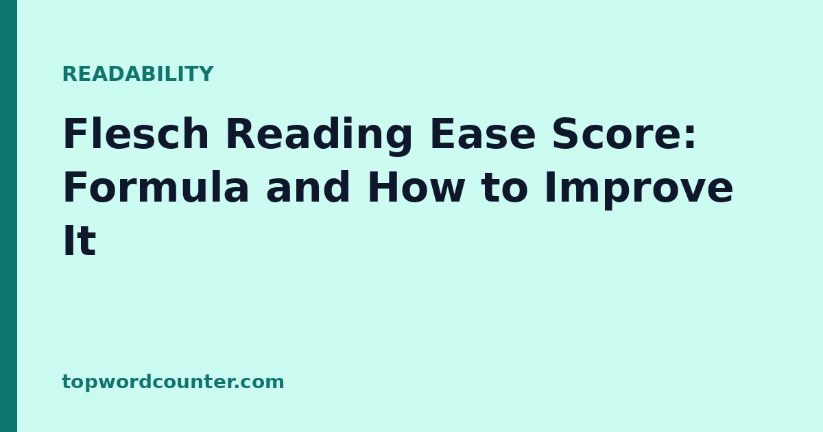 Flesch Reading Ease Score: Formula and How to Improve It