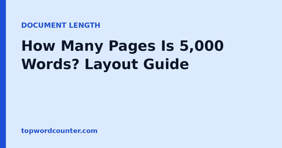 How Many Pages Is 5,000 Words? Layout Guide