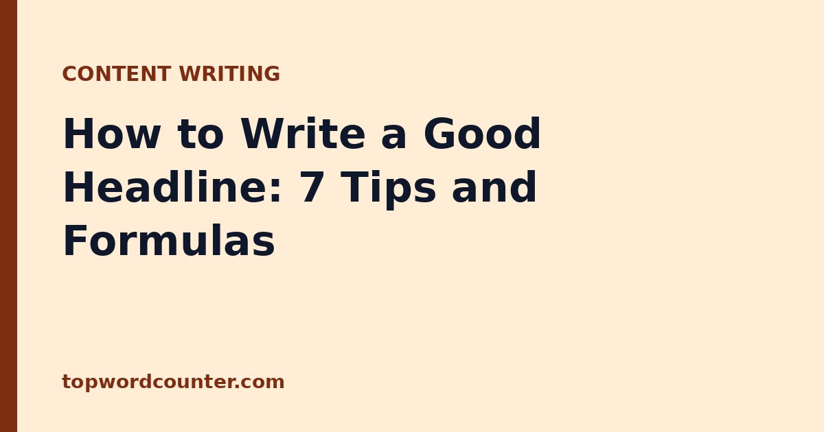 How to Write a Good Headline: 7 Tips and Formulas