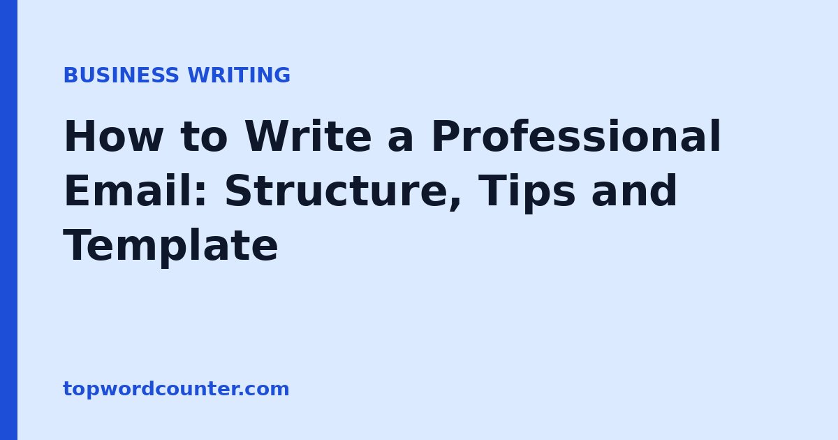 How to Write a Professional Email: Structure, Tips and Template