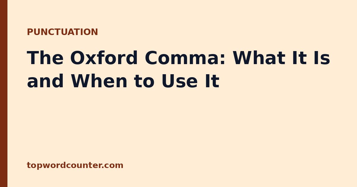 The Oxford Comma: What It Is and When to Use It
